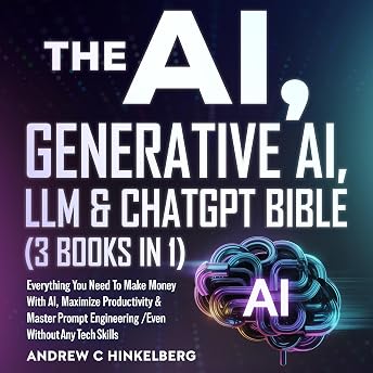 The AI, Generative AI, LLM & ChatGPT Bible Audiobook by Andrew C Hinkelberg episode artwork