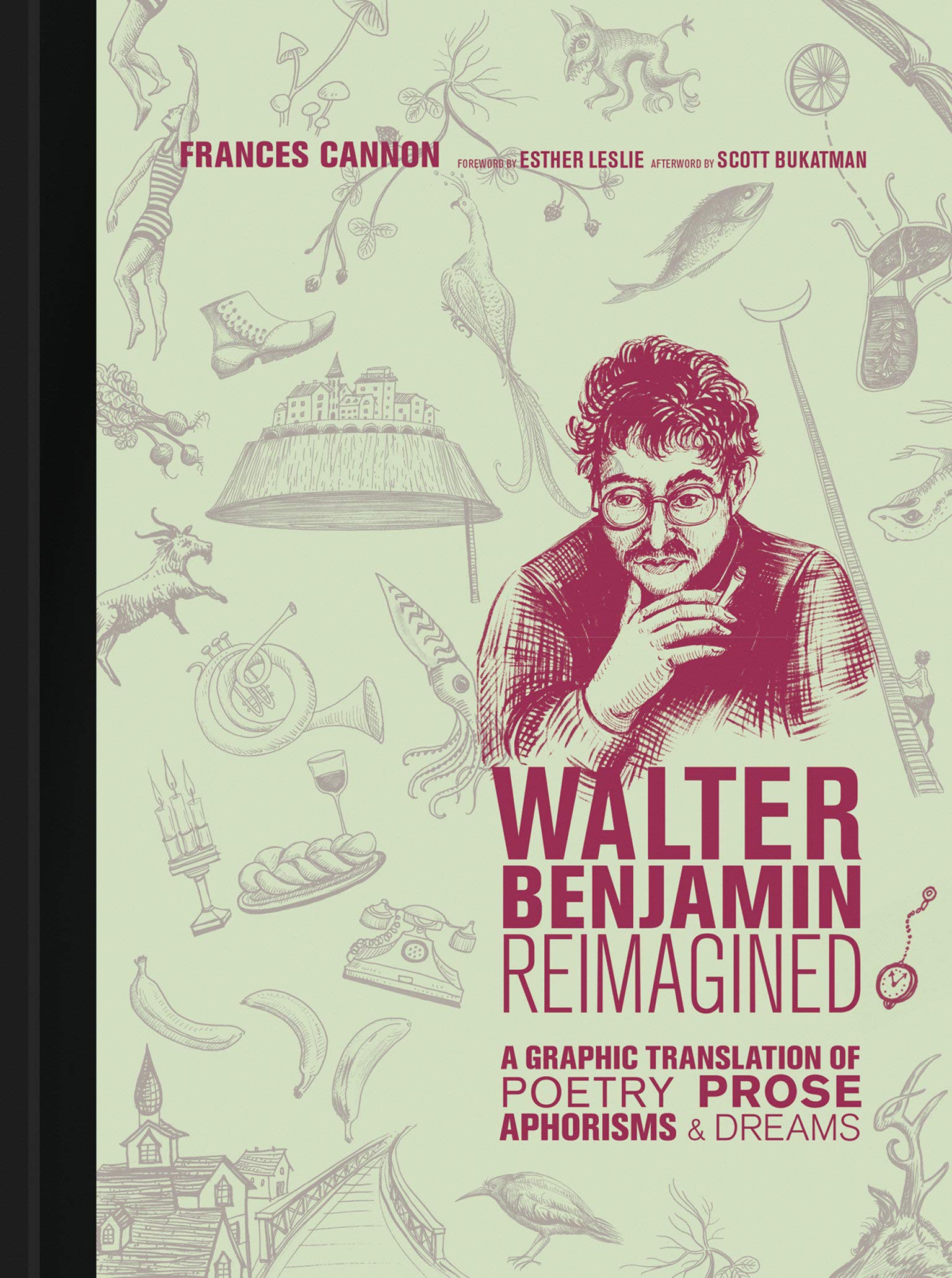 Walter Benjamin Reimagined: A Graphic Translation of Poetry, Prose, Aphorisms, and Dreams (Mit Press)
