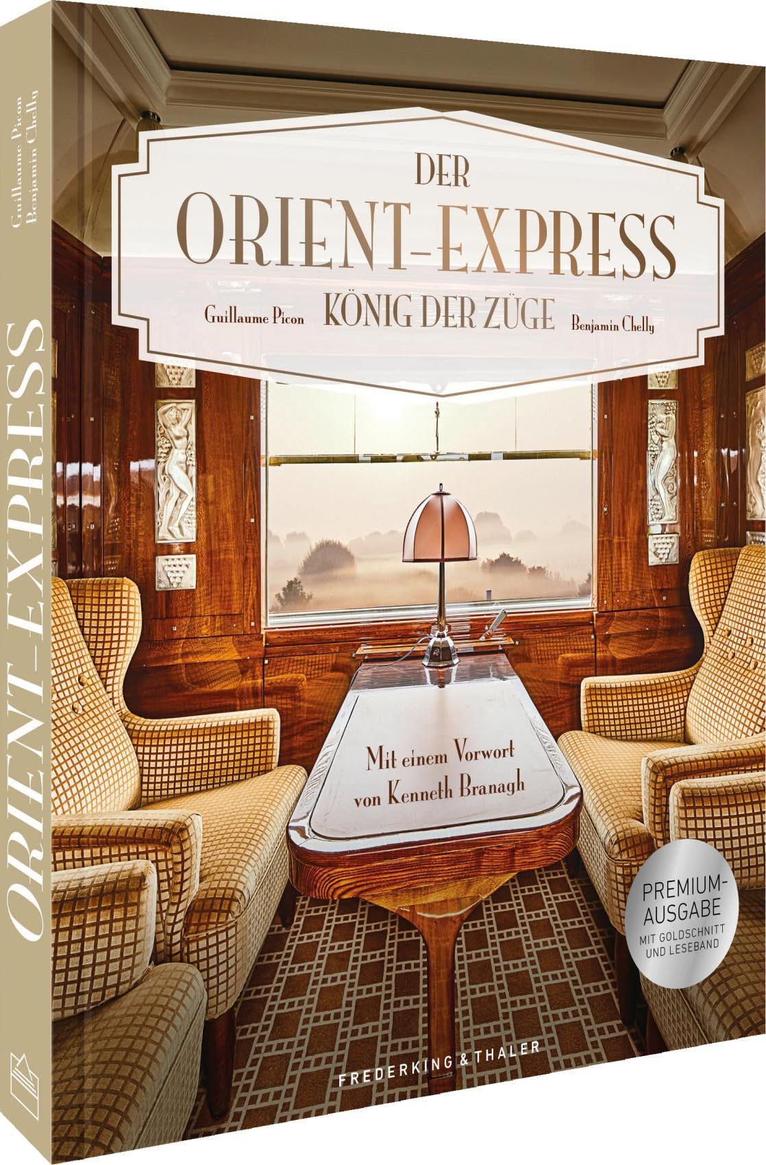 Premiumausgabe Der Orient-Express: König der Züge. Mit einem Vorwort von Kenneth Branagh