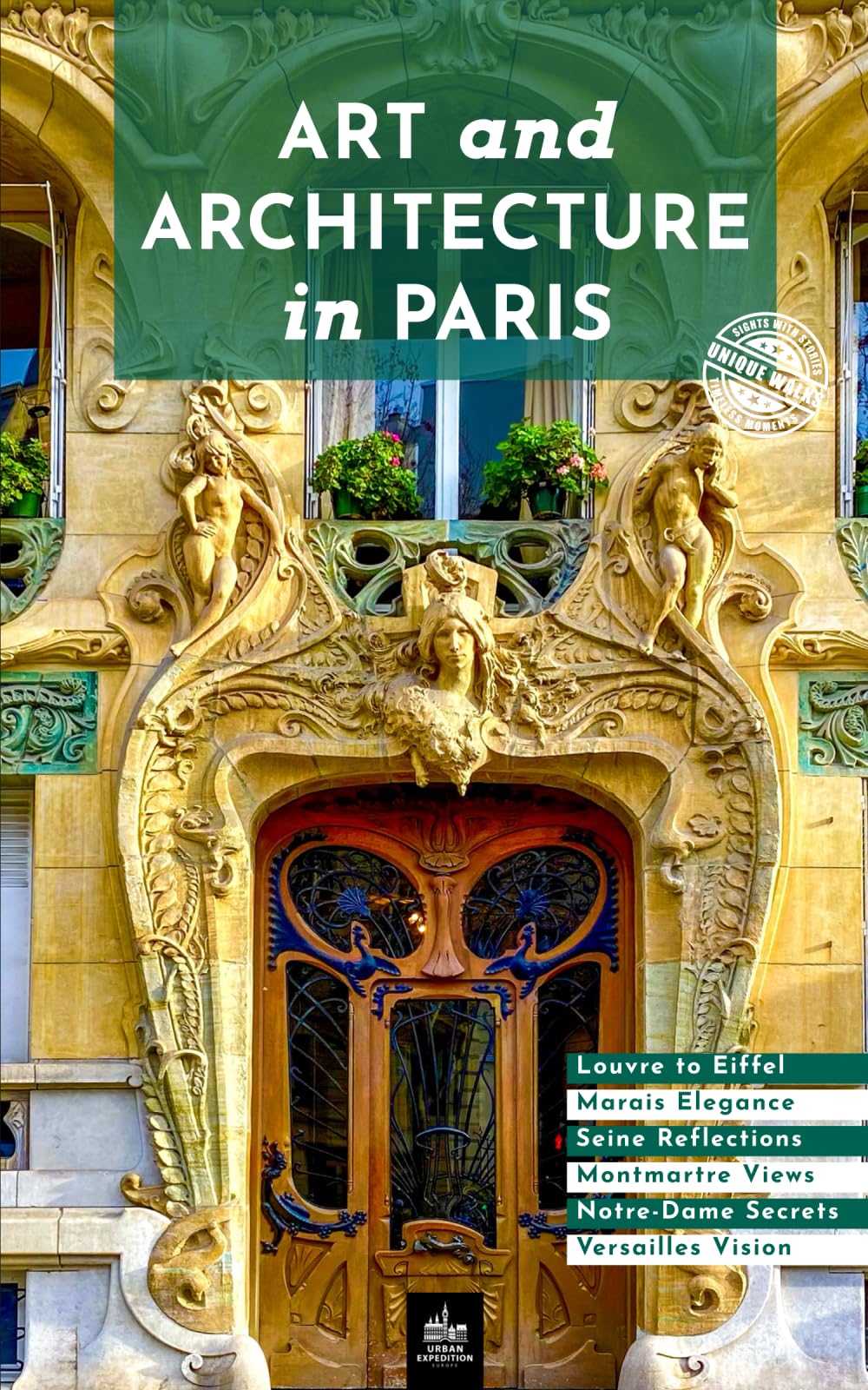 Art and Architecture in Paris: Unique Walks (Paris Through Its Stories)
