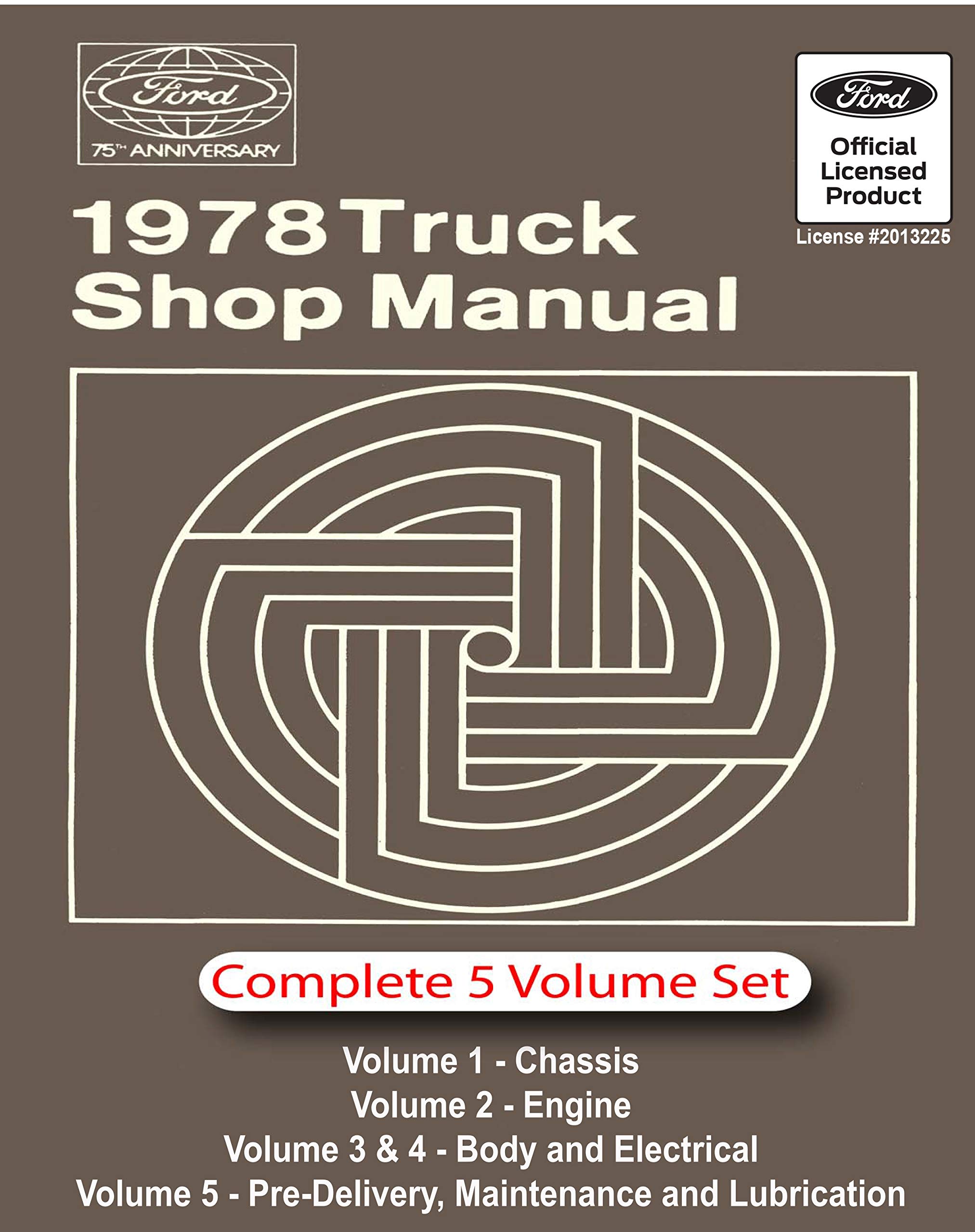 1978 Ford Truck Shop Manual: Includes Bronco, Club Wagon, Econoline, B-,C-,F-,N-,P-,T-,and W-Series