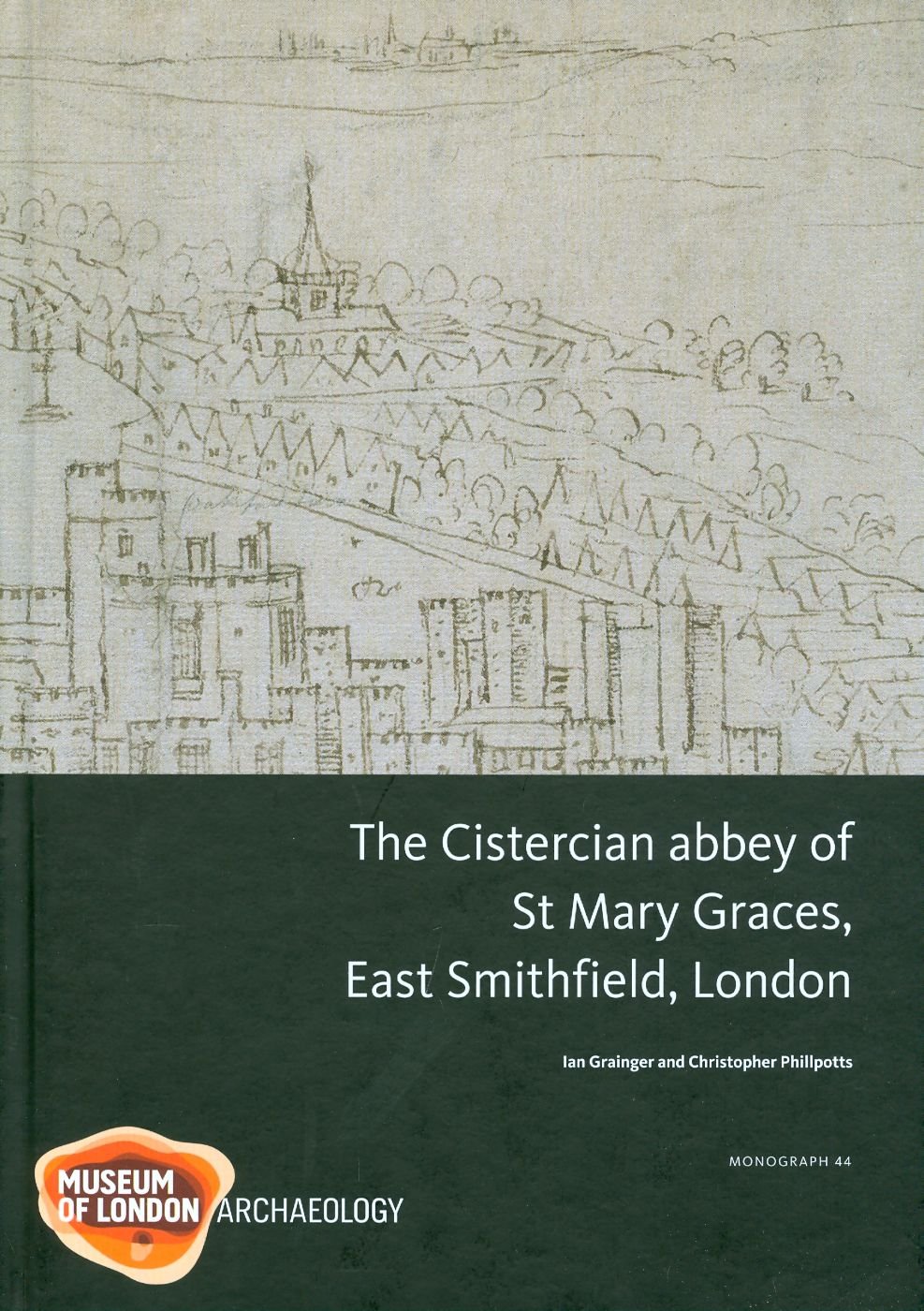 The Cistercian Abbey of St Mary Graces, East Smithfield, London: 44