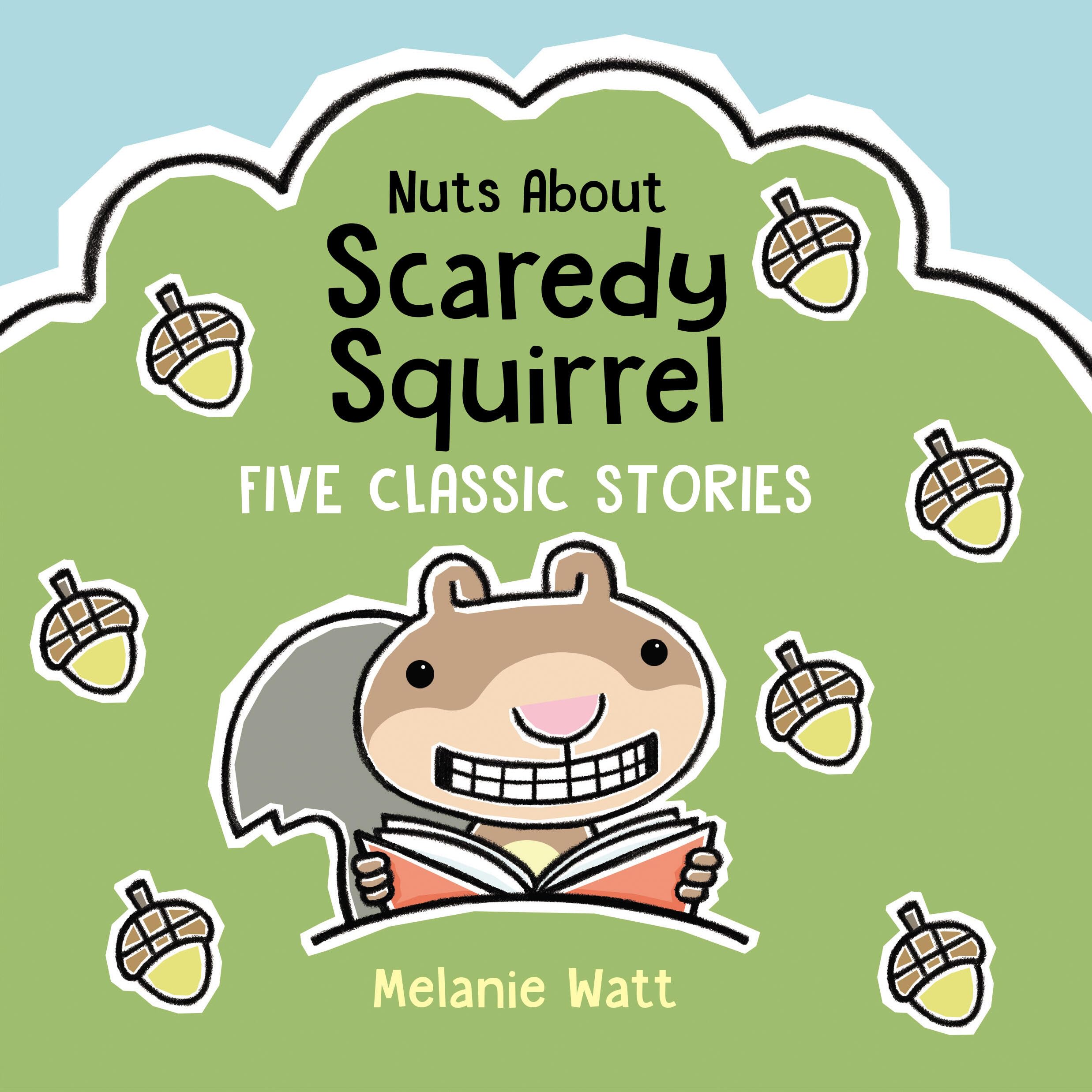 Melanie Watt Nuts About Scaredy Squirrel Hardback Book