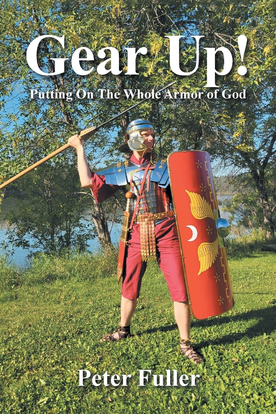 Gear Up!: Putting On The Whole Armor of God