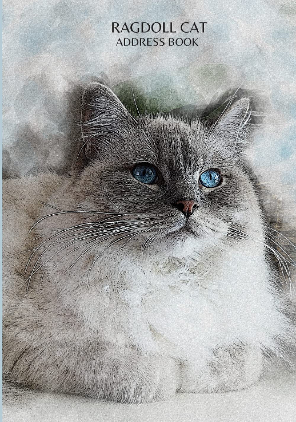 Ragdoll Cat Address Book: Alphabetical Addresses | Birthdays Anniversaries Reminder | Meanings | Notes & Personal Information | Ragdoll Cat Gift | Large A5