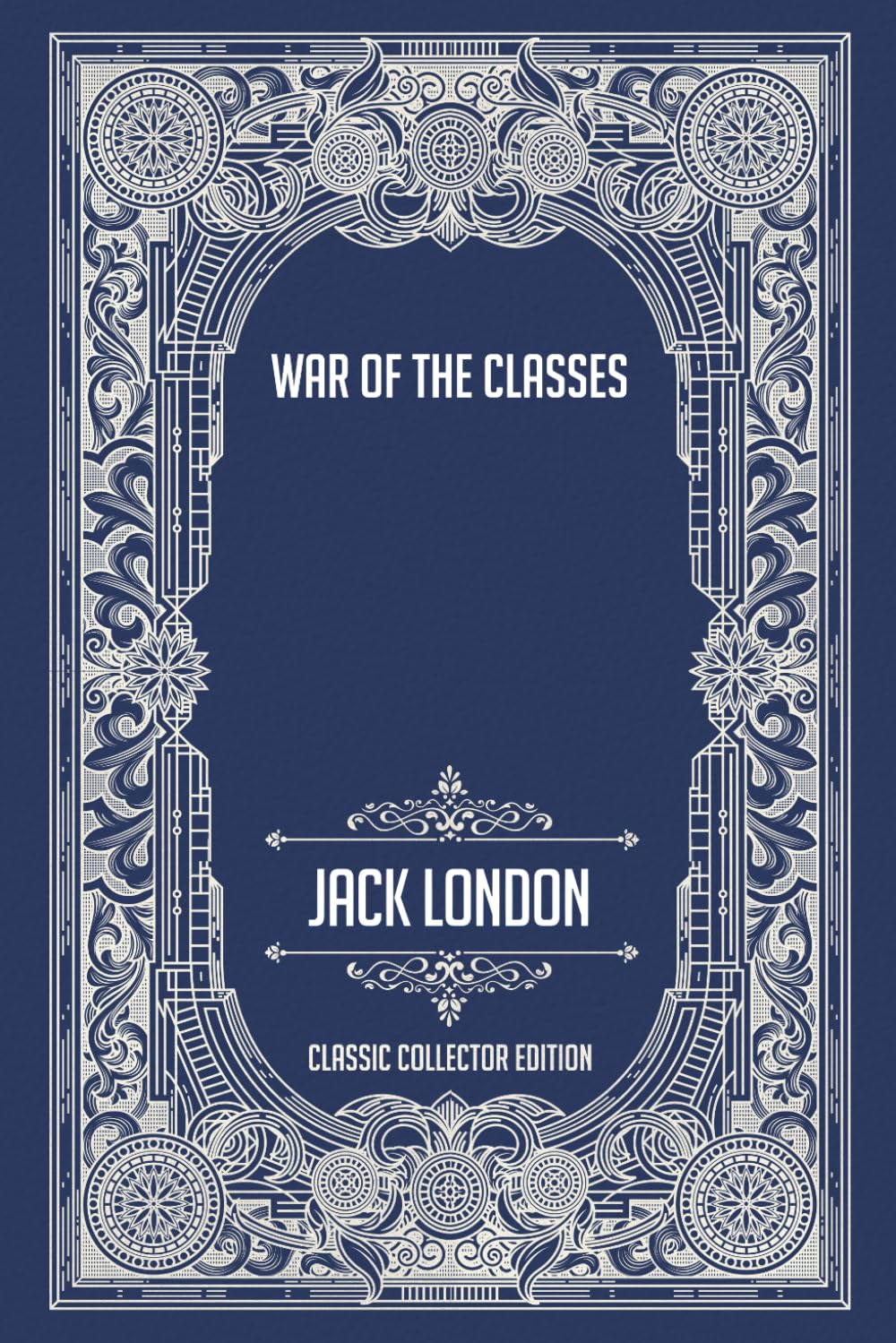 War of the Classes - Classic Collector Edition (Annotated)