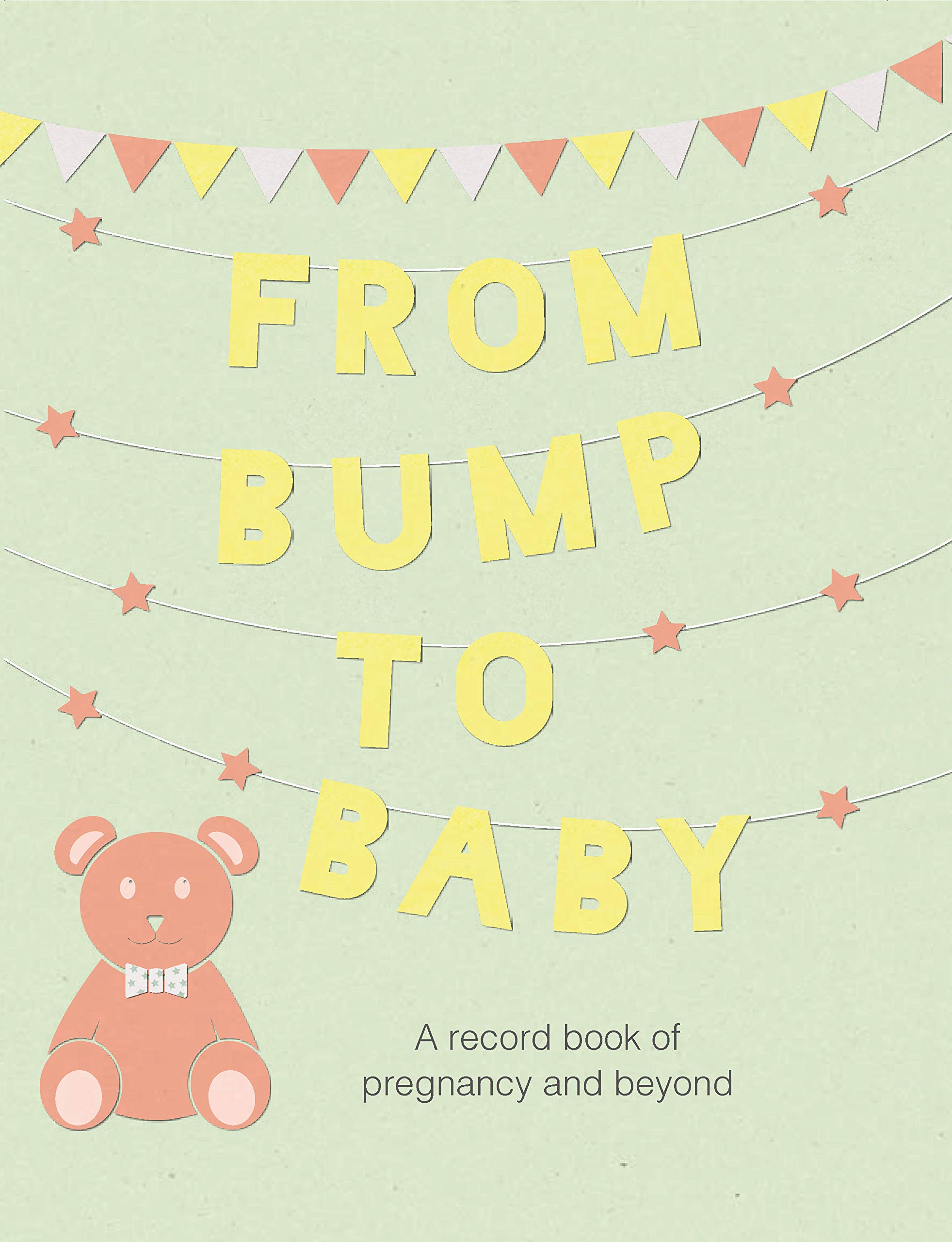 To Be AnnouncedFrom Bump to Baby: A record book of pregnancy and beyond