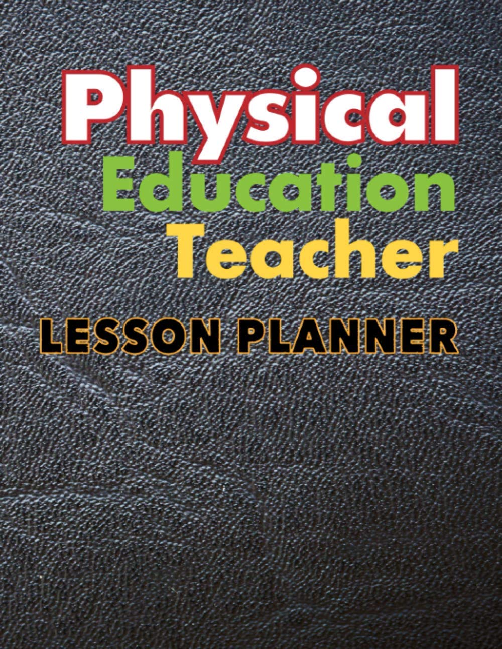 Buy Physical Education Teacher Lesson Planner Monthly and Weekly