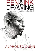 Pen and Ink Drawing: A Simple Guide (English Edition)