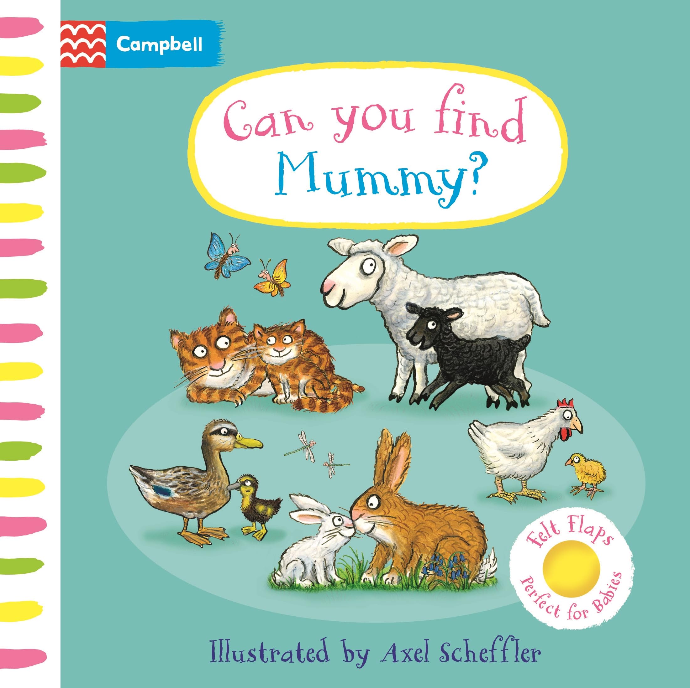 Can You Find Mummy?: A soft flaps book perfect for babies (Campbell Axel Scheffler, 25)