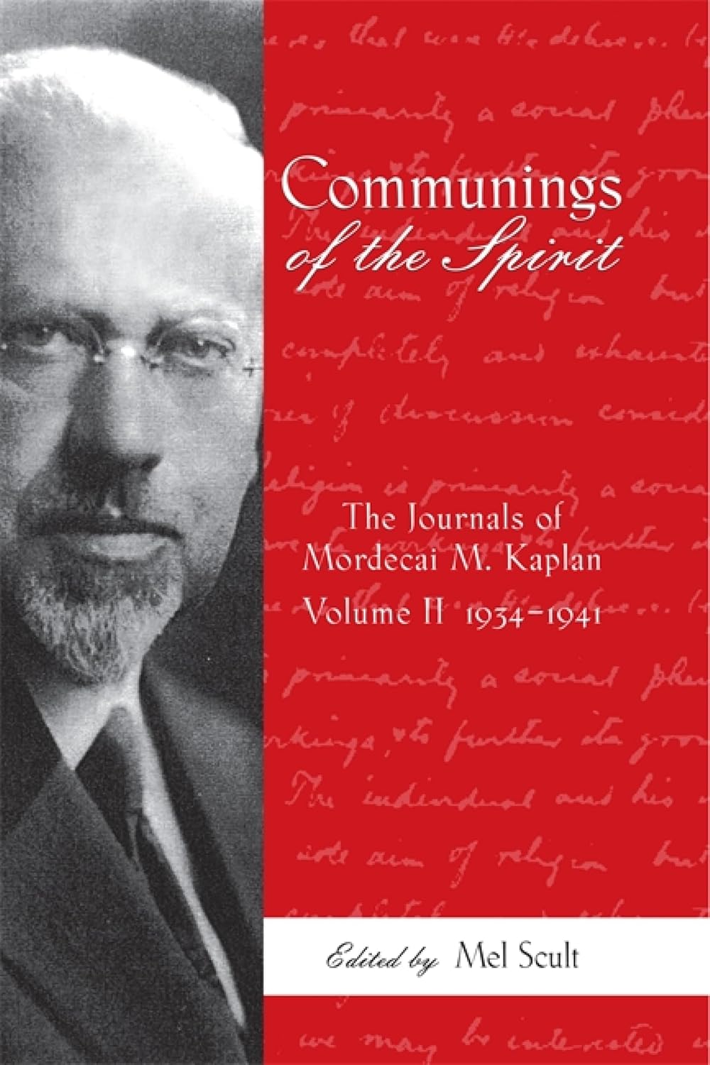 Communings of the Spirit: Exploring the Journals of Mordecai M. Kaplan, 1934–1941 (American Jewish Civilization Book 2)