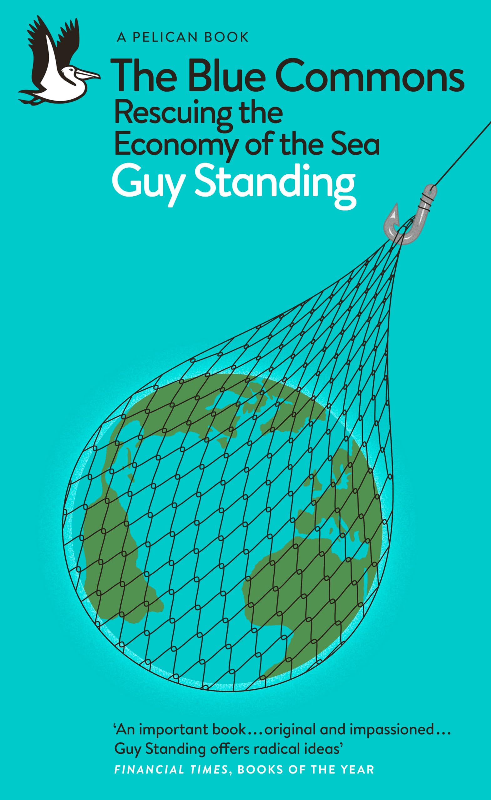 Blue Commons : Rescuing the Economy of the Sea by Guy Standing (2023, Trade ...