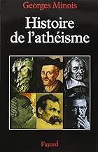 Download Histoire de l'athéisme. : Les incroyants dans le monde occidental des origines à nos jours PDF