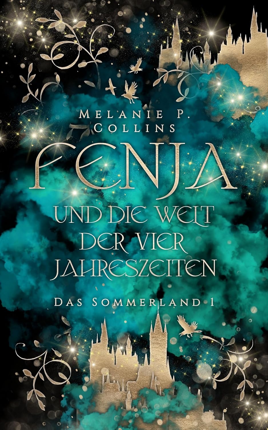 Lächle Und Die Welt Verändert Sich Fenja und die Welt der 4 Jahreszeiten: Das Sommerland: (Teil 1) eBook