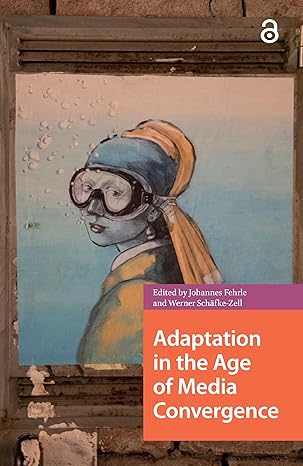 Adaptation in the Age of Media Convergence (Transmedia) book cover
