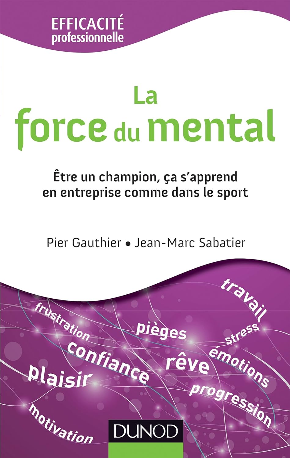 La force du mental - Pier Gauthier