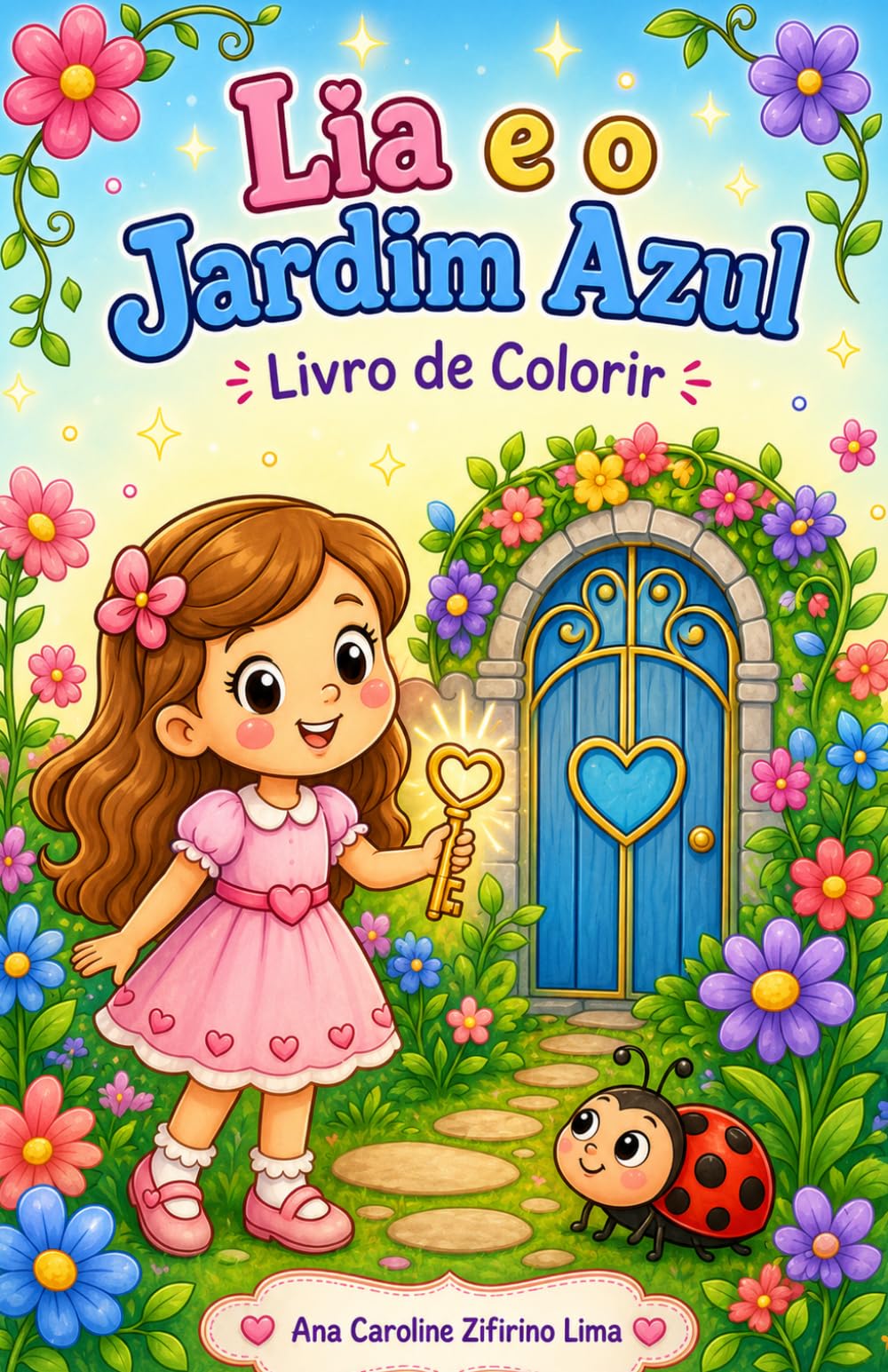 Lia e a Chave do Jardim Azul: Uma história sobre gentileza, coragem e cuidado