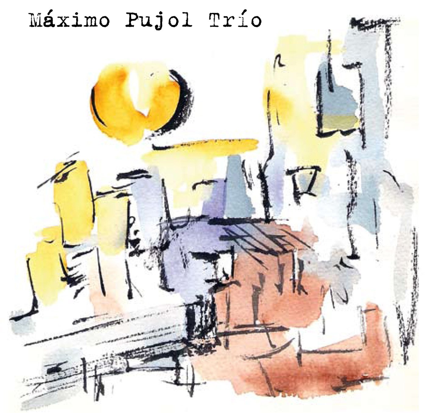 Maximo Pujol Trio [Audio CD] PUJOL,MAXIMO