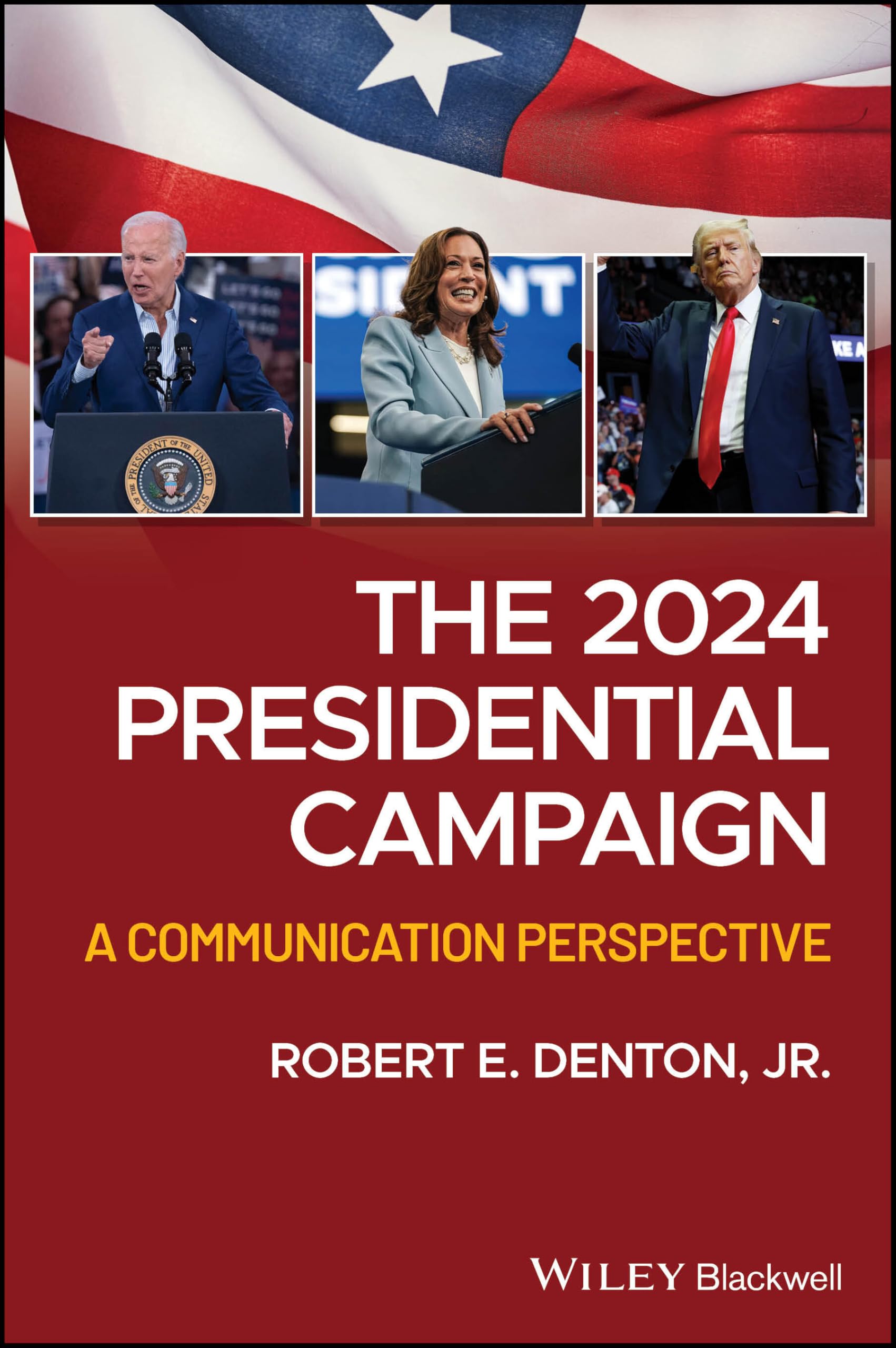 The 2024 Presidential Campaign: A Communication Perspective