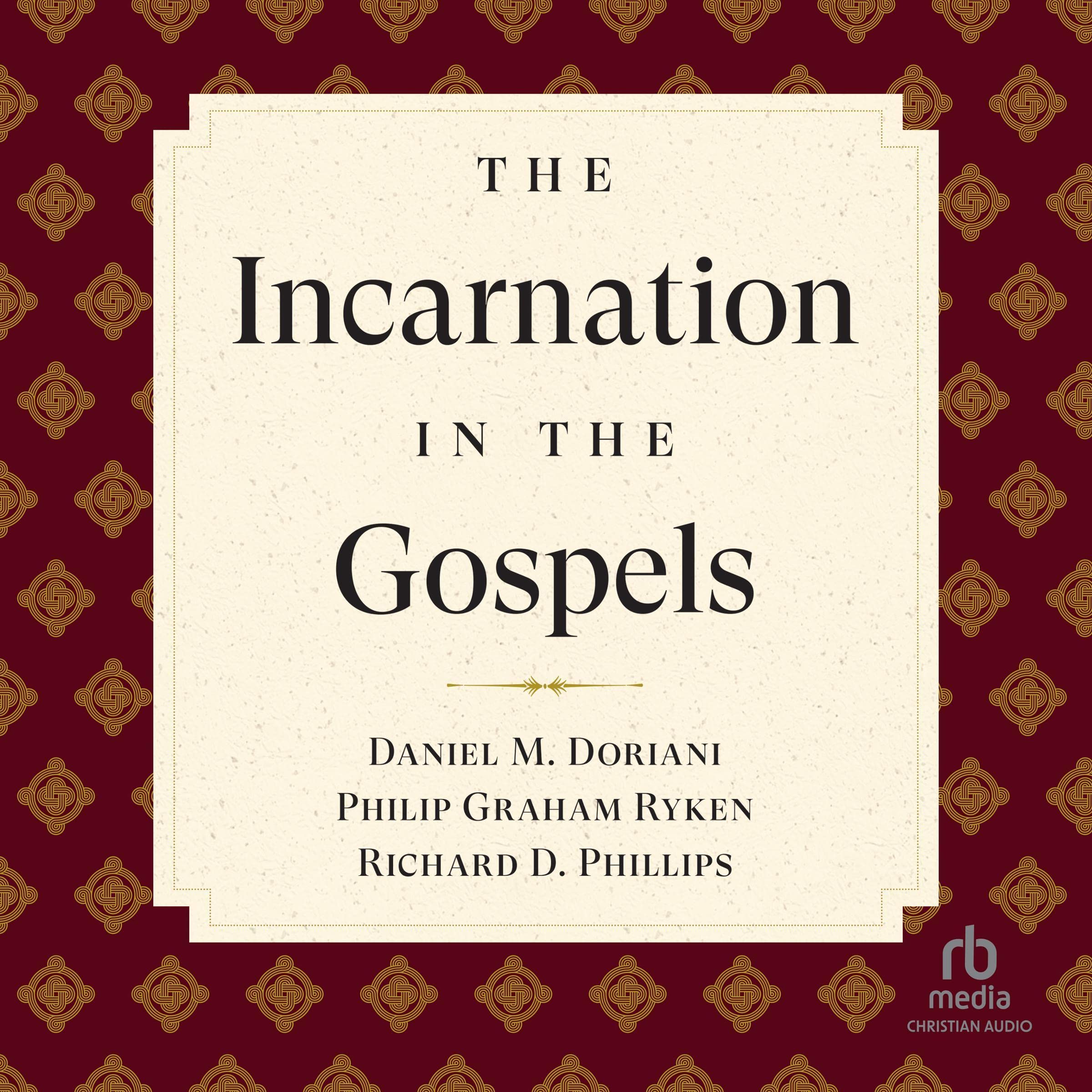 The Incarnation in the Gospels (Reformed Expository Commentary)