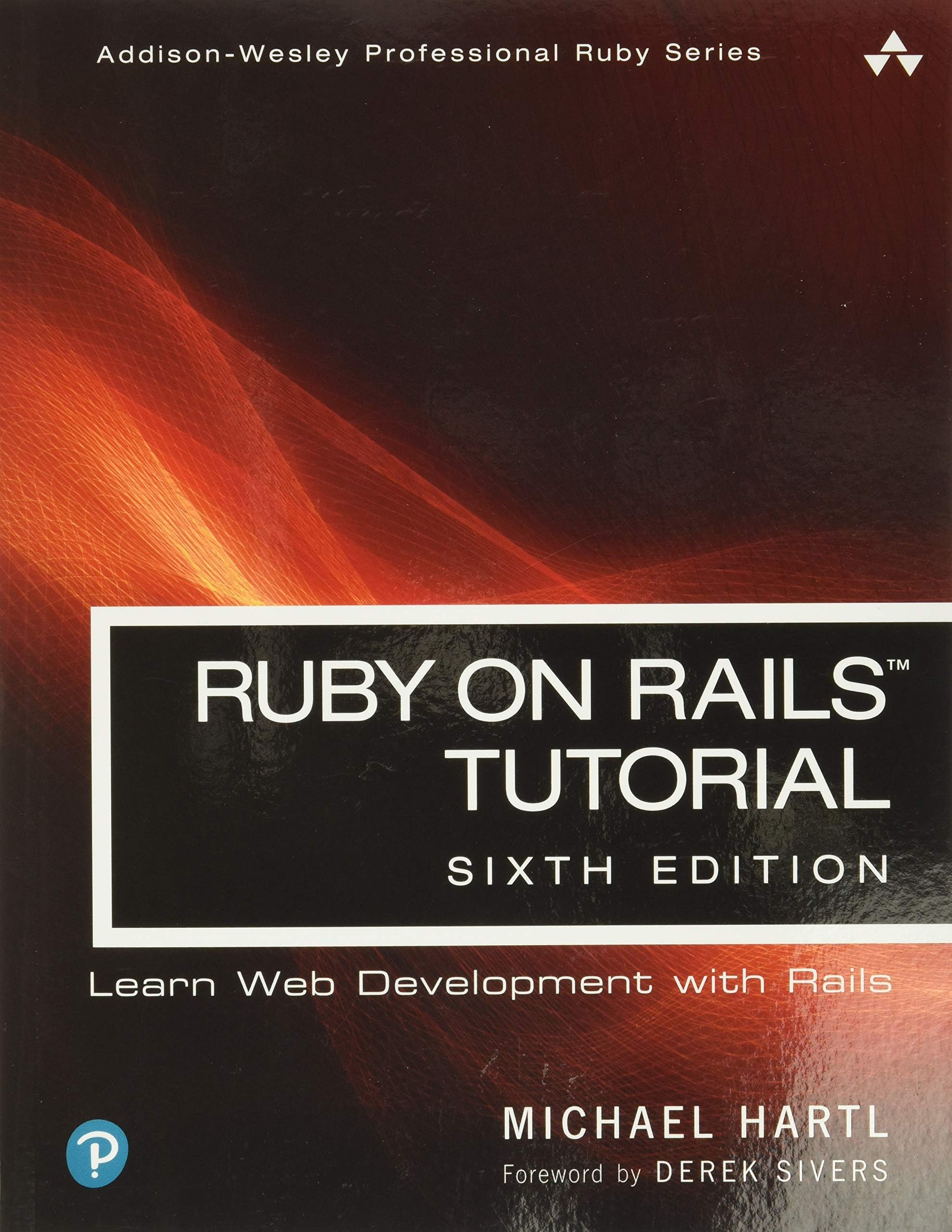 Ruby on Rails Tutorial (Addison-Wesley Professional Ruby Series)