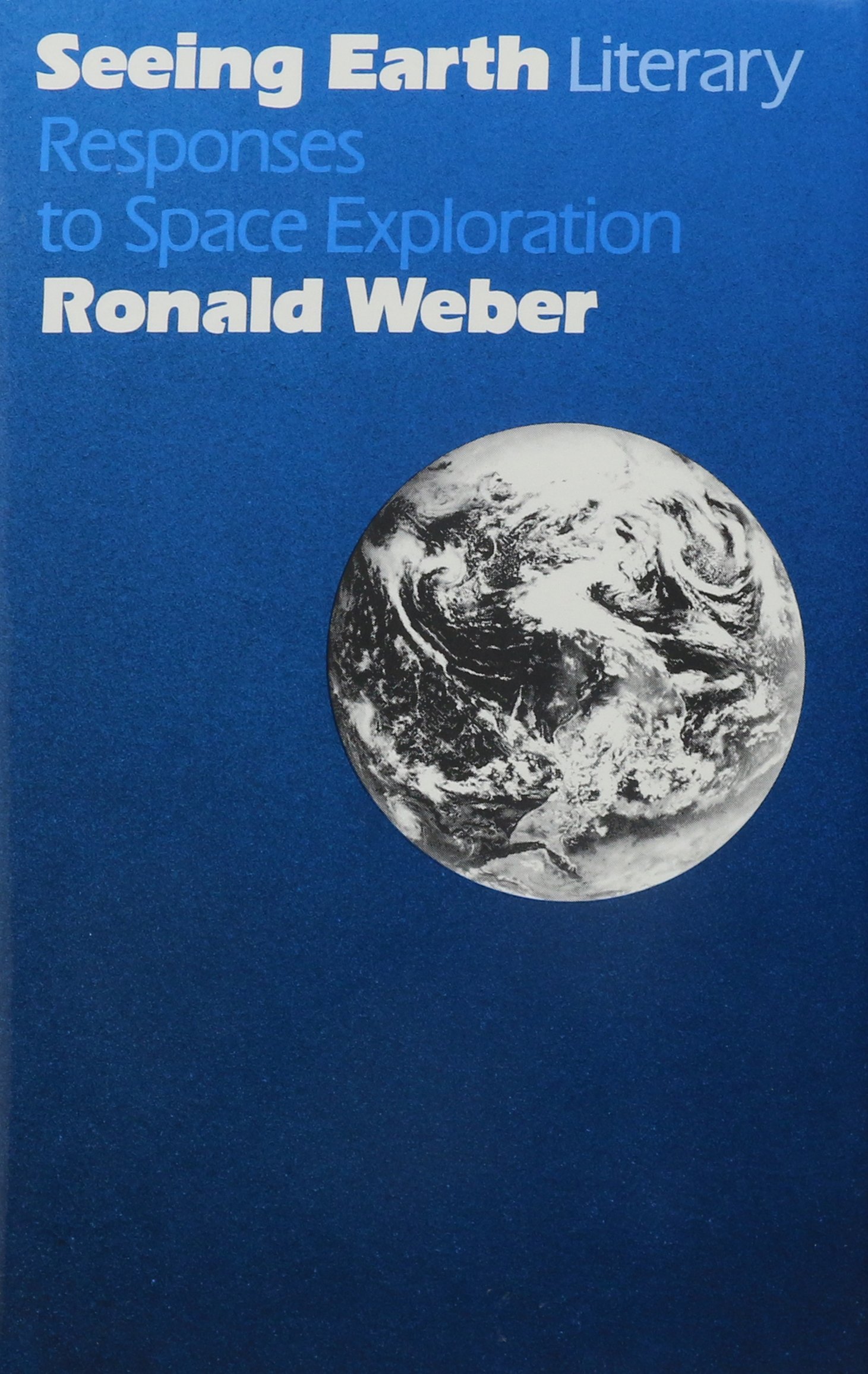 Buy Seeing Earth: Literary Responses to Space Exploration — BookShops.in