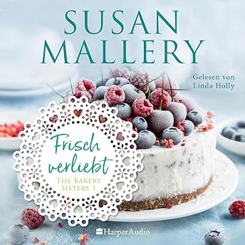 Frisch verliebt Hörbuch von Susan Mallery episode artwork