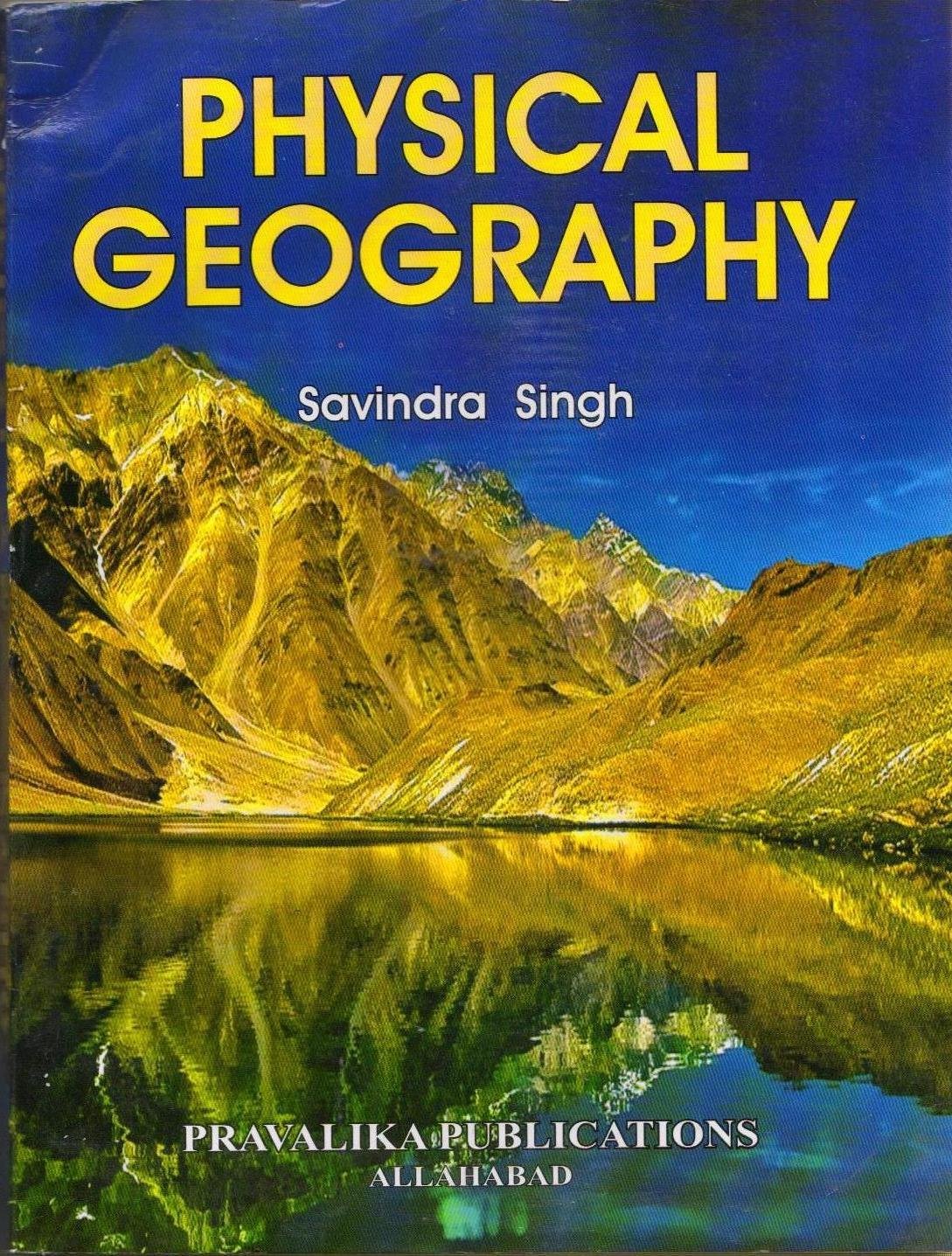 physical geography by savindra singh [Paperback]