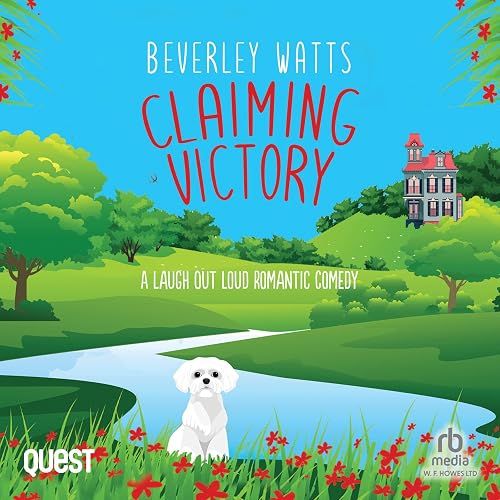 Claiming Victory: A Romantic Comedy (The Dartmouth Diaries, Book 1)