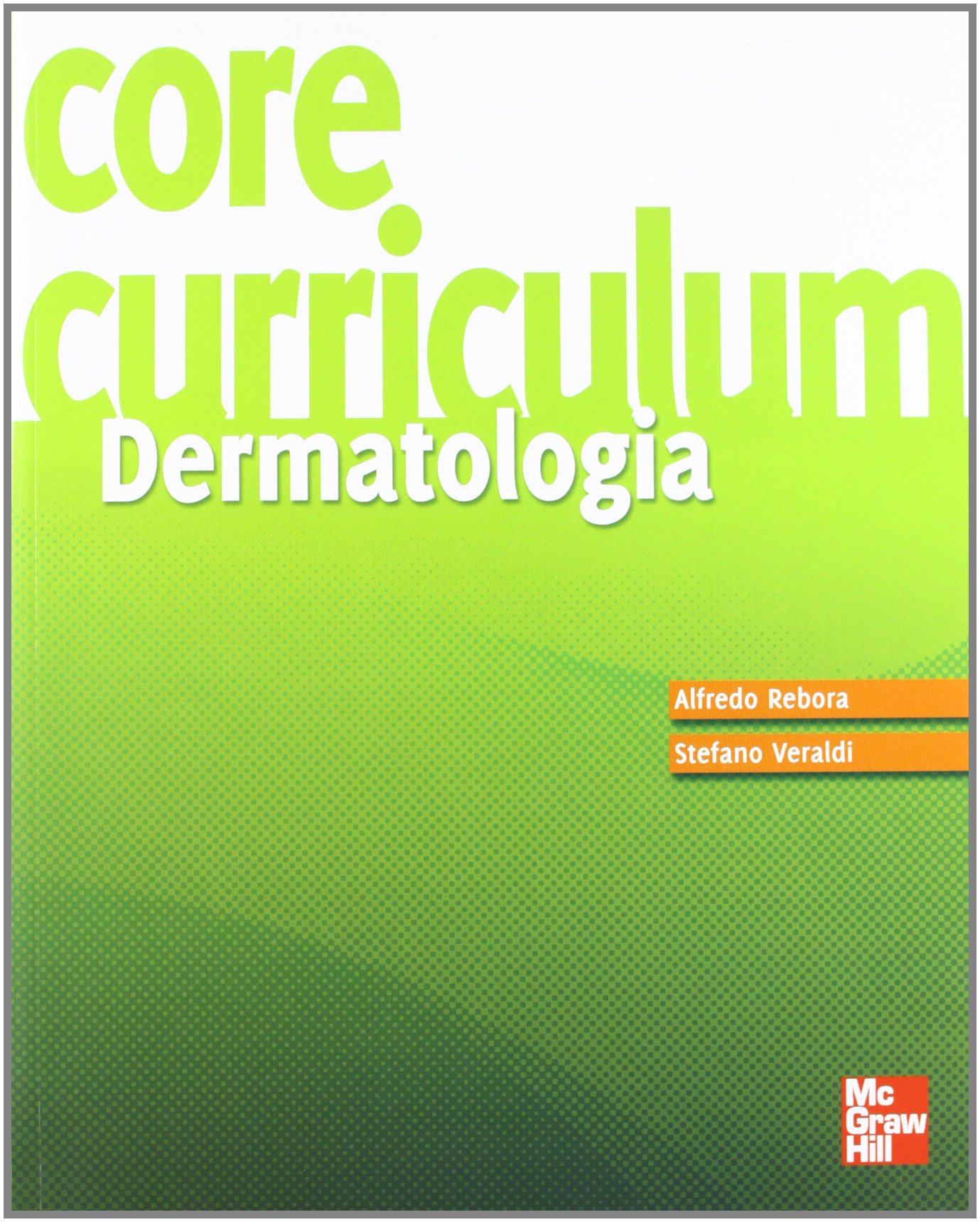 Core curriculum. Dermatologia