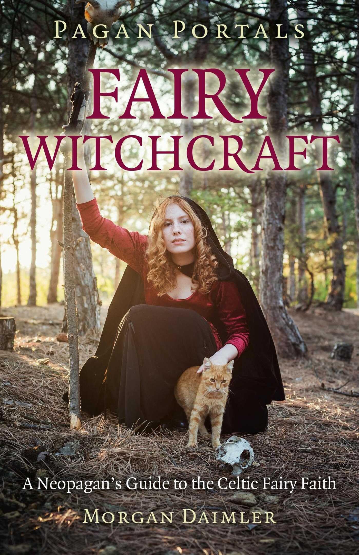 Pagan Portals – Fairy Witchcraft – A Neopagan`s Guide to the Celtic Fairy Faith
