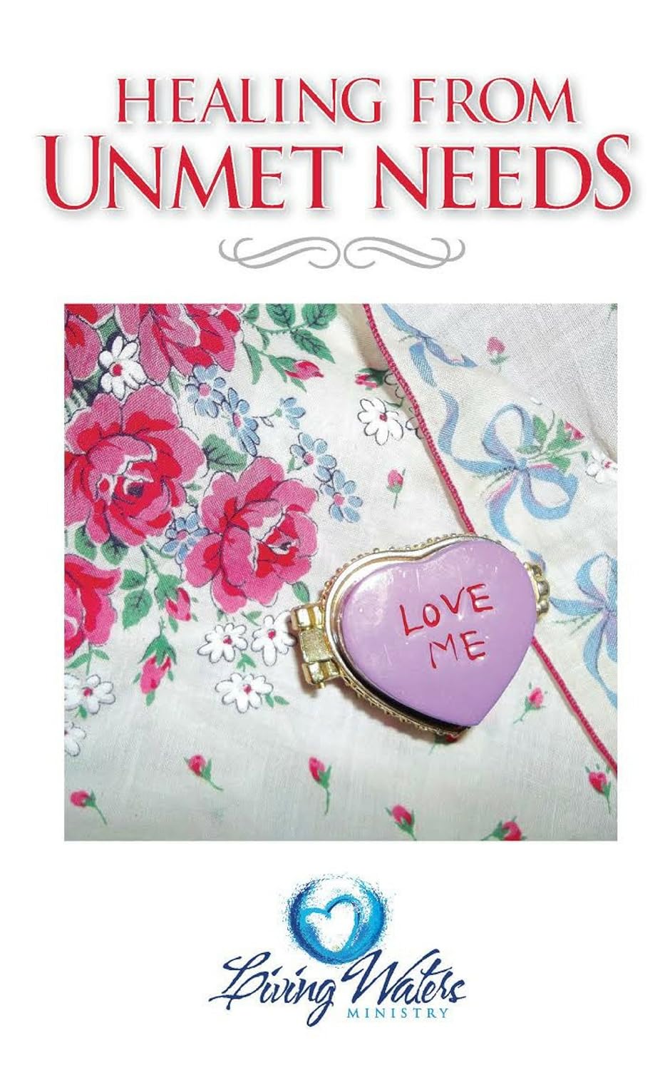 Healing from Unmet Needs eBook Boggs, Denise, Ministry