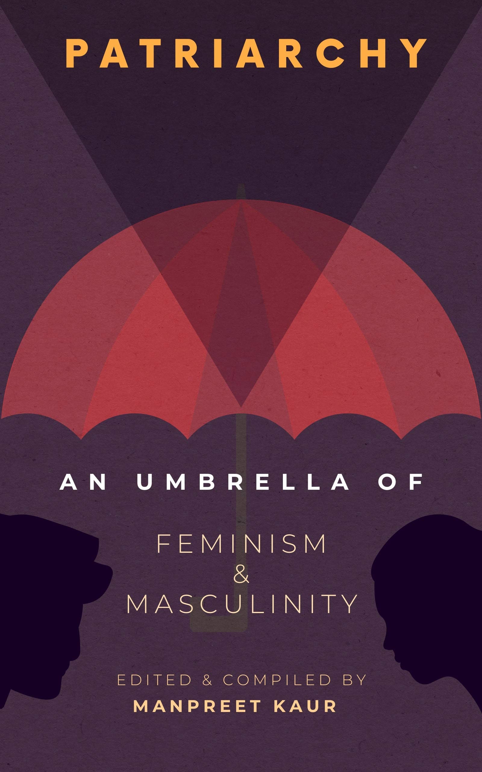 Patriarchy: An Umbrella of Feminism and Masculinity
