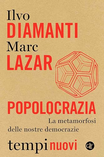 Popolocrazia. La metamorfosi delle nostre democrazie