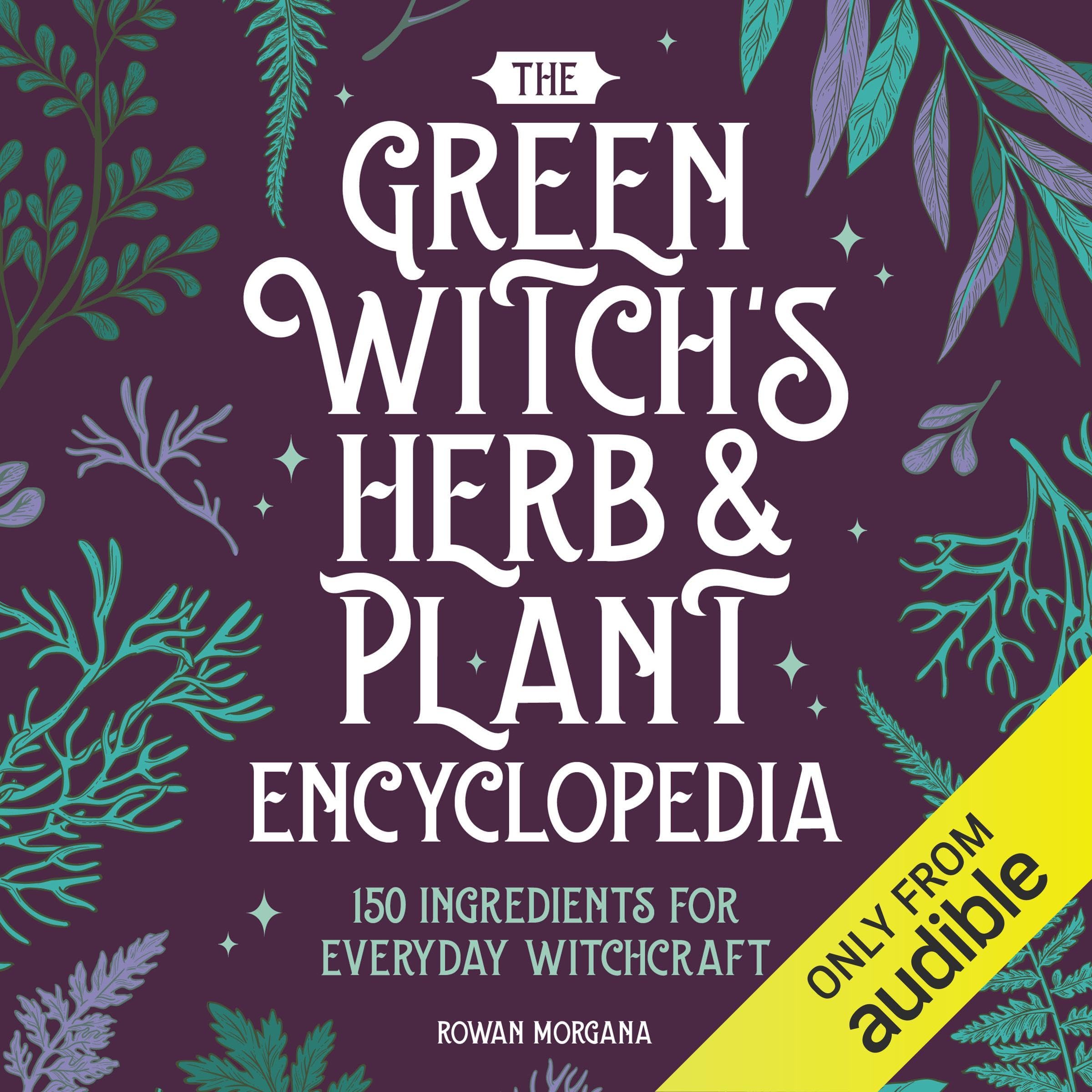 Cover art for The Green Witch's Herb and Plant Encyclopedia
