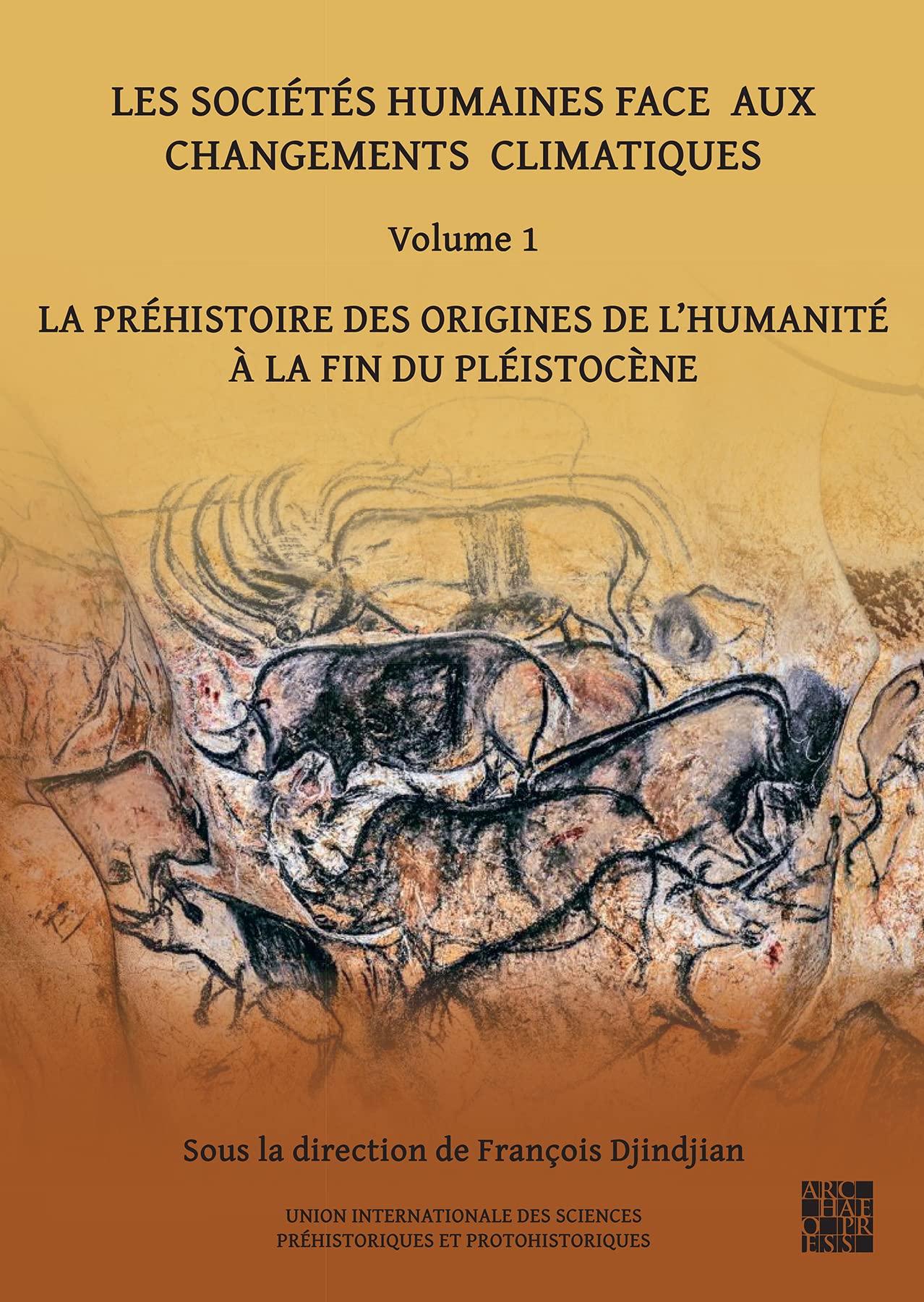 Les Societes Humaines Face Aux Changements Climatiques: La Prehistoire Des Origines De L'humanite a La Fin Du Pleistocene