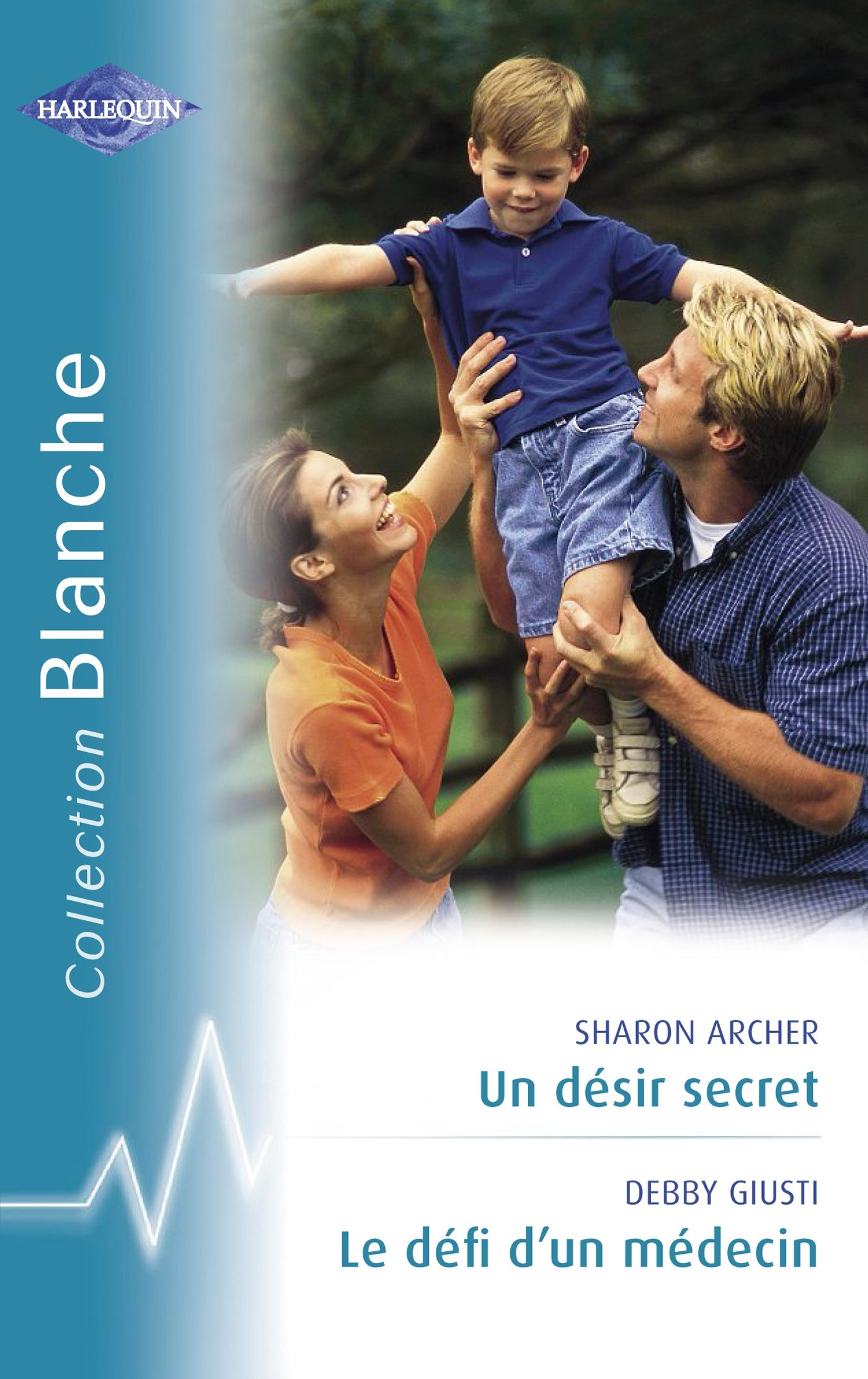 Un désir secret - Le défi d'un médecin (Harlequin Blanche) (French Edition)