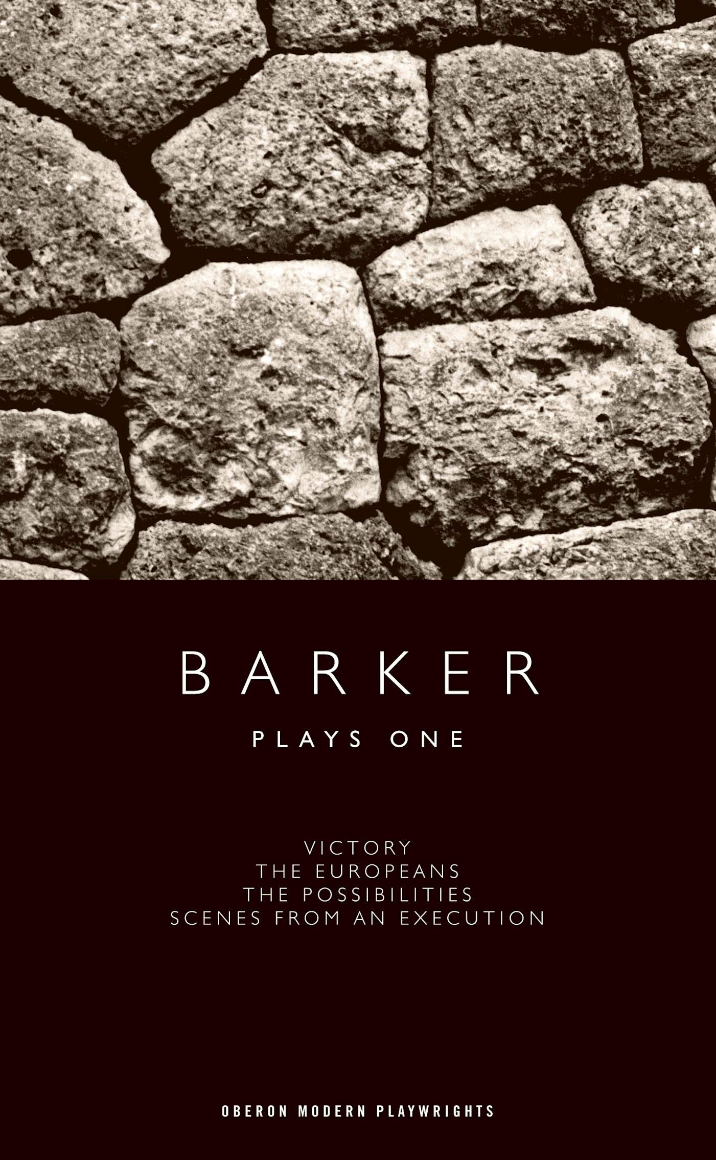Barker: Plays One (Oberon Modern Playwrights)
