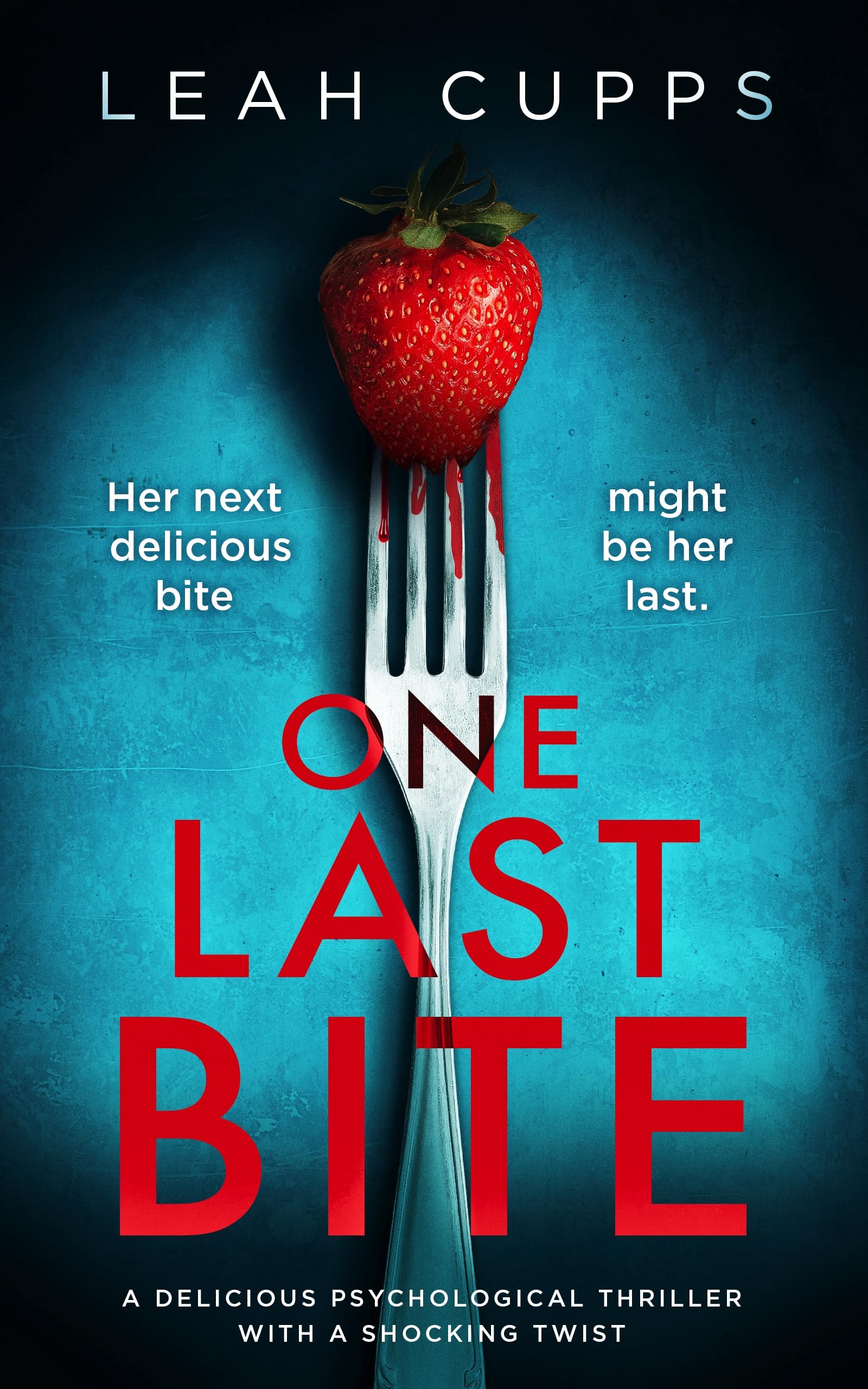 One Last Bite: a delicious psychological thriller with a shocking twist
