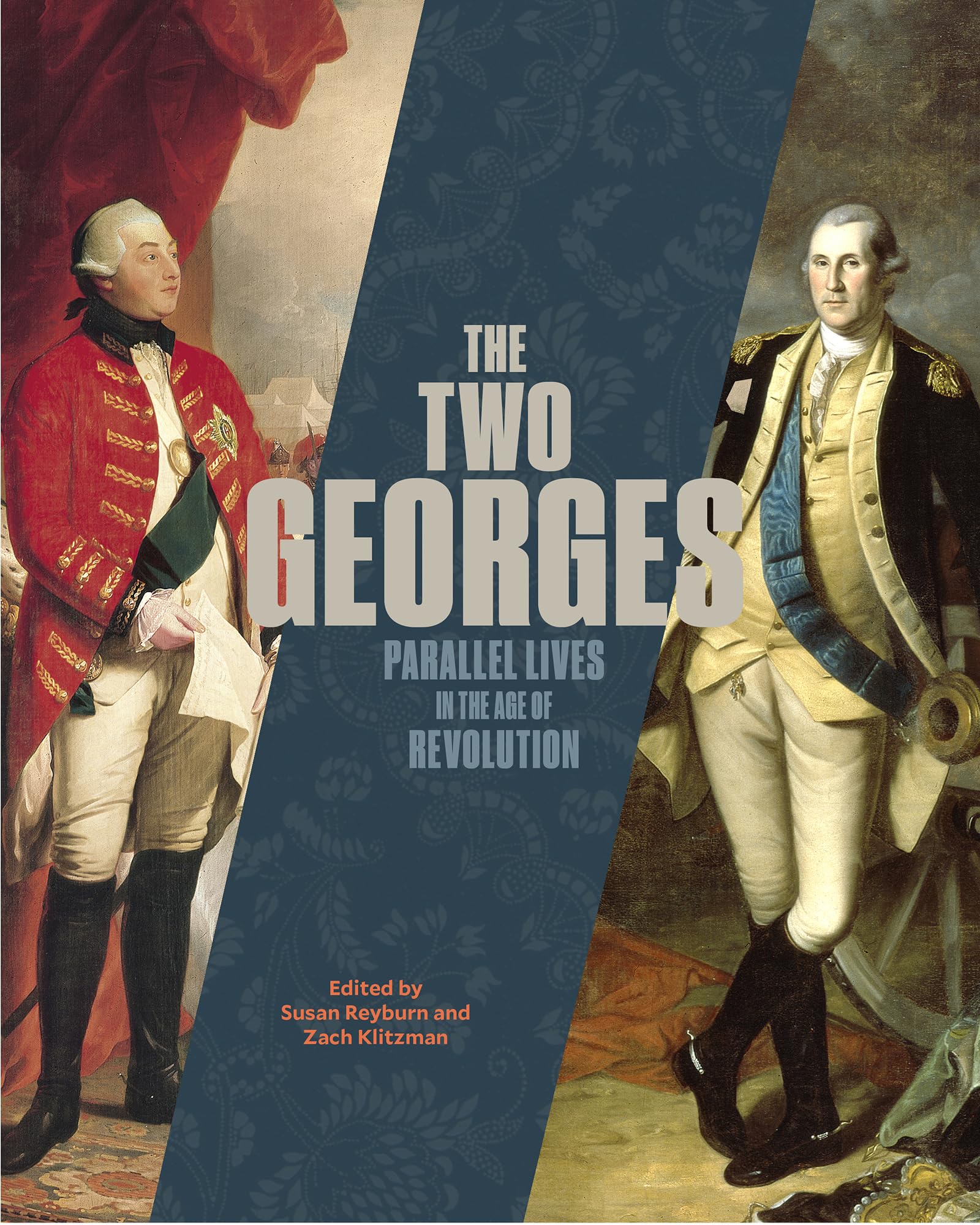 The Two Georges: Parallel Lives in an Age of Revolution (Exhibit Companion Series)