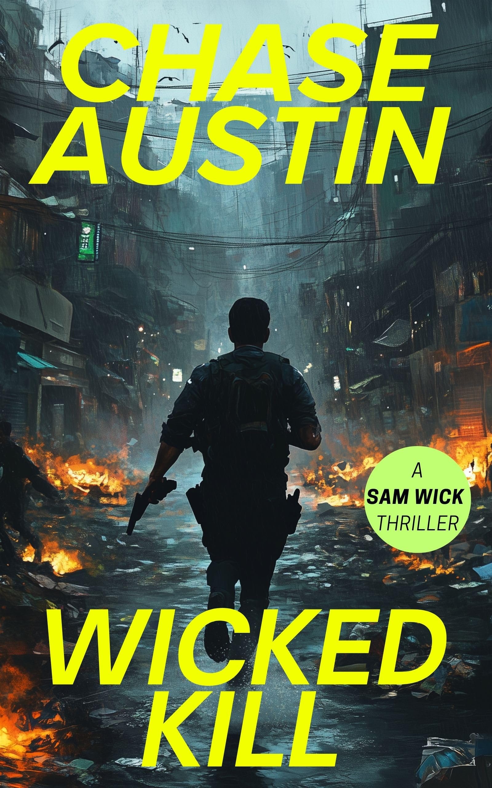 Wicked Kill: A Sam Wick Explosive Thriller (Sam Wick Universe Book 4)