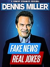Dennis Miller: Fake News, Real Jokes