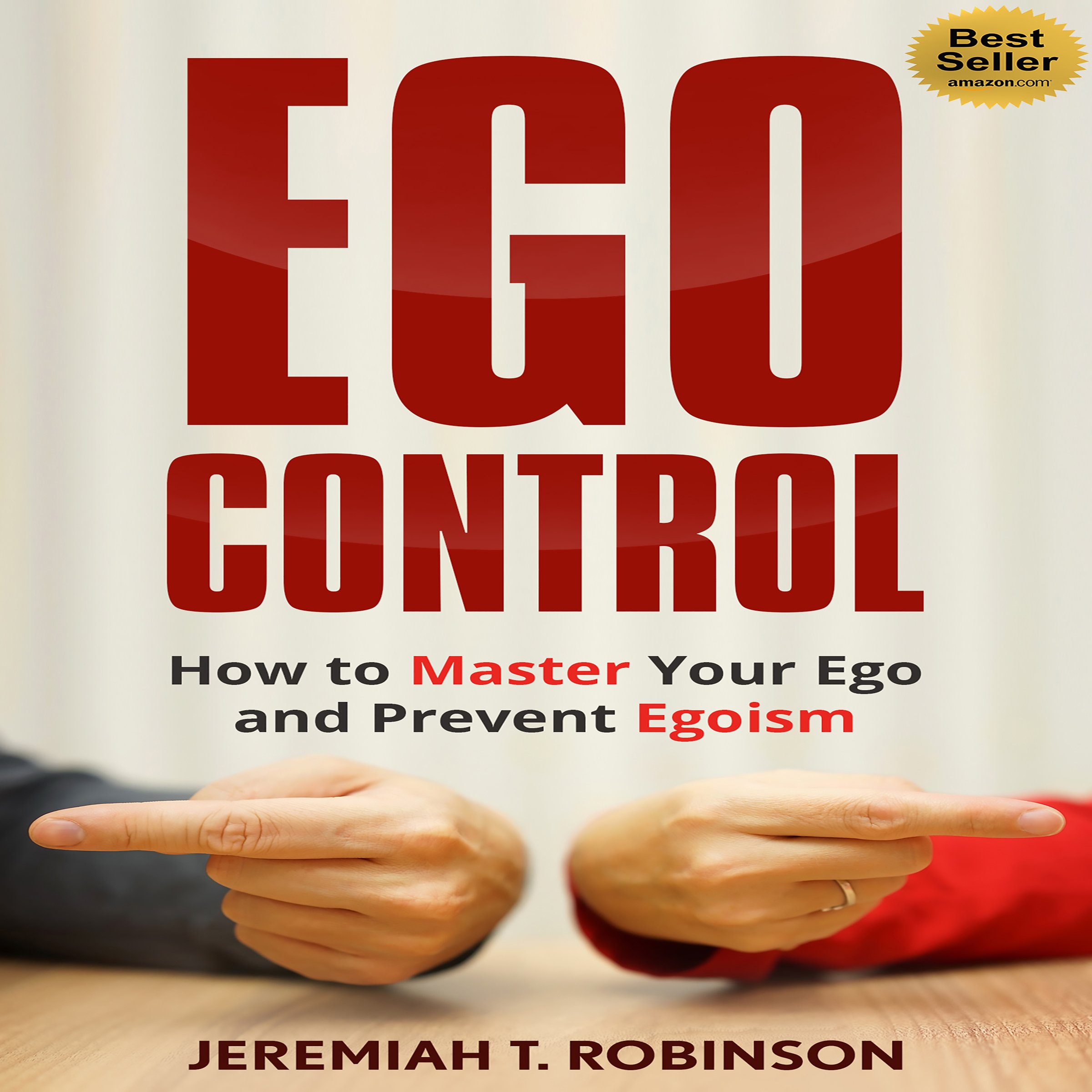 Cover art for Ego Control: How to Master Your Ego and Prevent Egoism