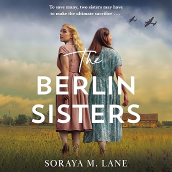 The Berlin Sisters Audiobook by Soraya M. Lane episode artwork