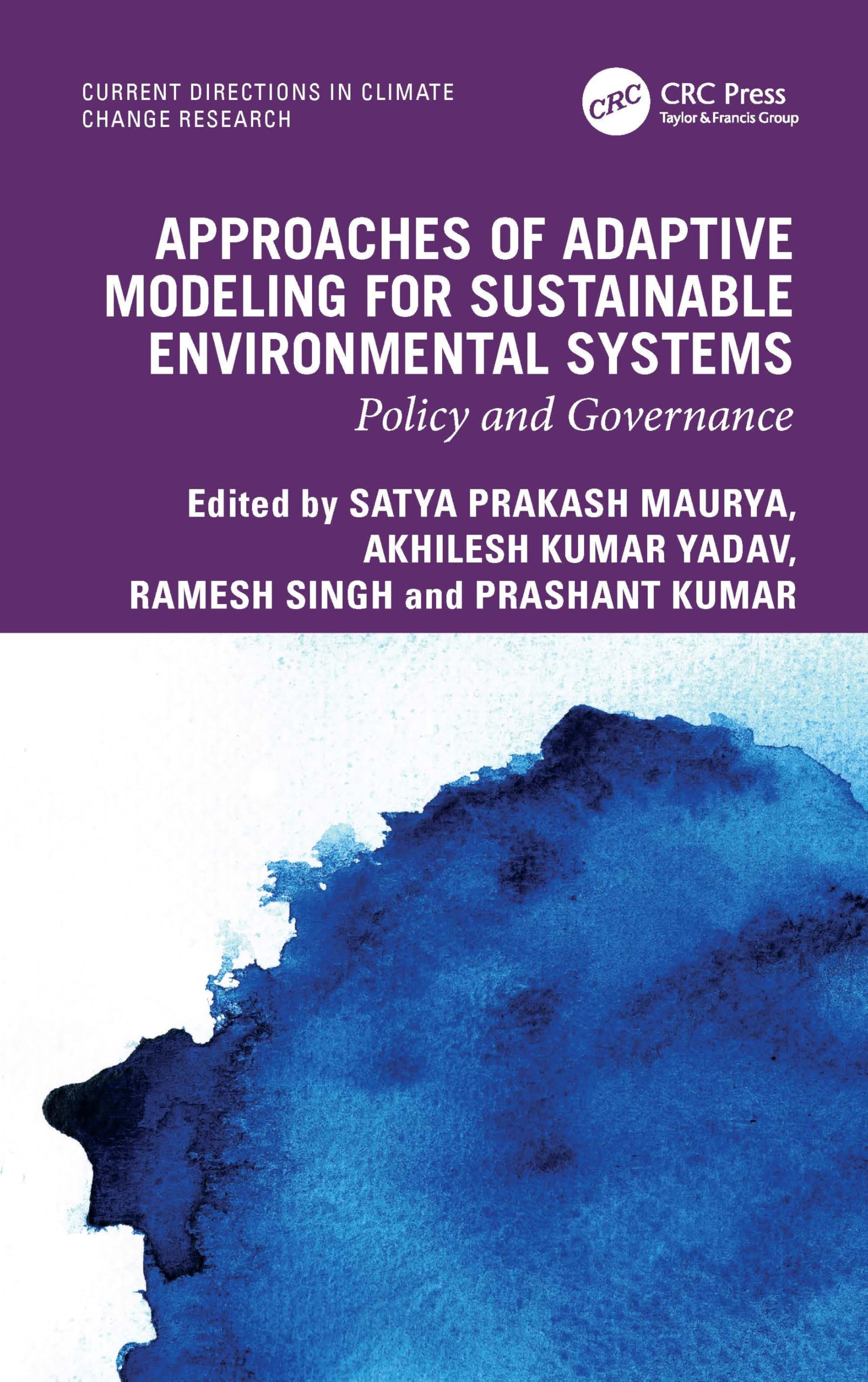 Approaches of Adaptive Modeling for Sustainable Environmental System: Policy and Governance (Current Directions in Climate Change Research)