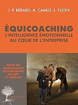 Download Équicoaching : l'intelligence émotionnelle au coeur de l'entreprise (Domaine du possible) PDF