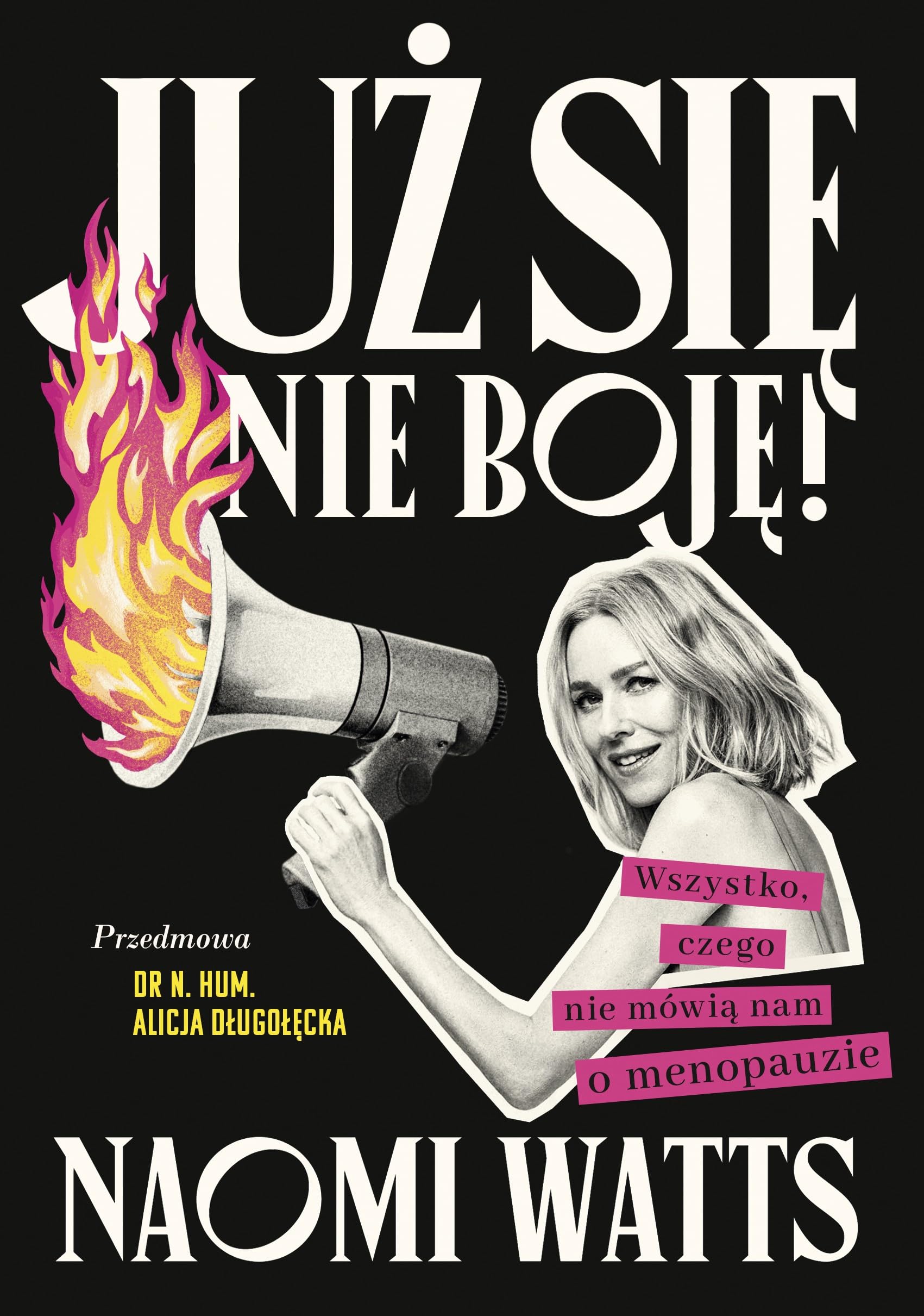 Już się nie boję!: Wszystko, czego nie mówią nam o menopauzie