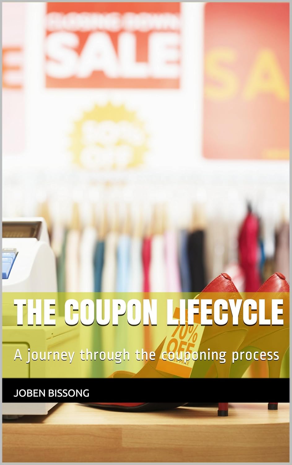 The Coupon Lifecycle A journey through the couponing