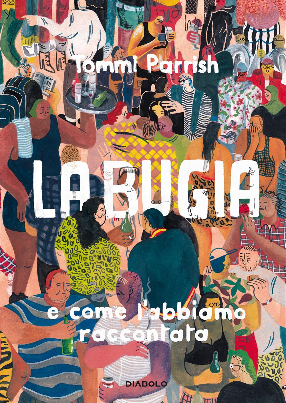 La Bugia E Come L'abbiamo Raccontata - 4