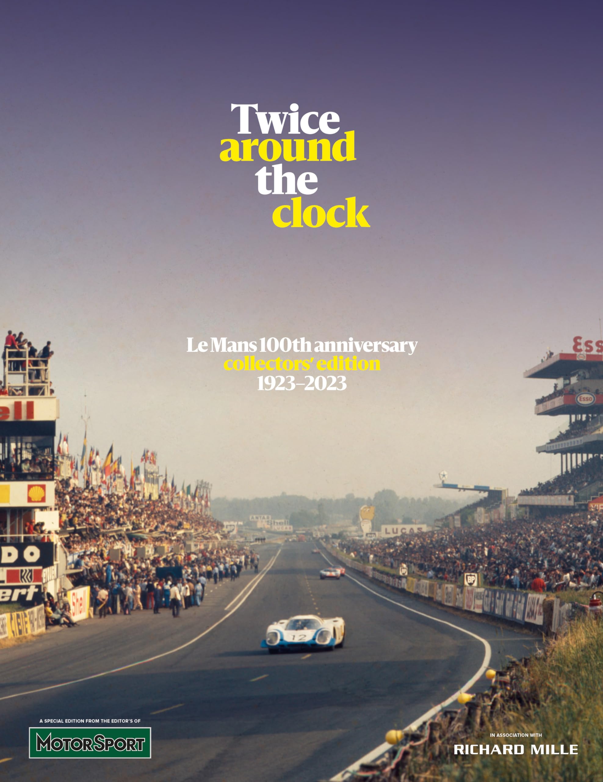Twice Around The Clock - Le Mans 100th Anniversary Collector’s Edition 1923 - 2023